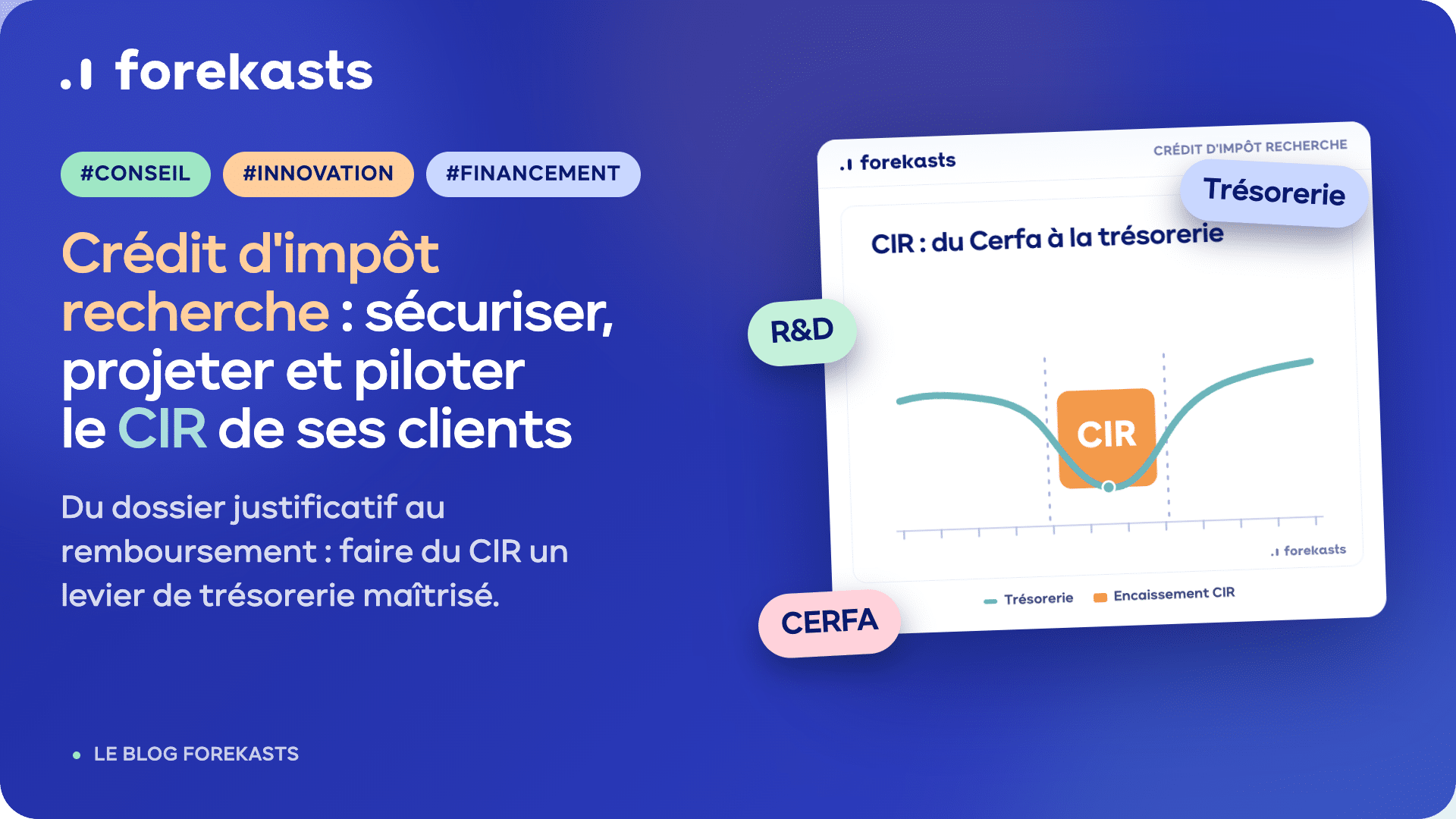 Crédit d'impôt recherche : sécuriser, projeter et piloter le CIR de ses clients
